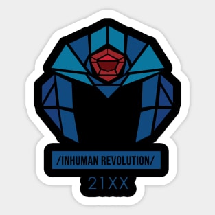 Inhuman Revolution - 21XX Sticker